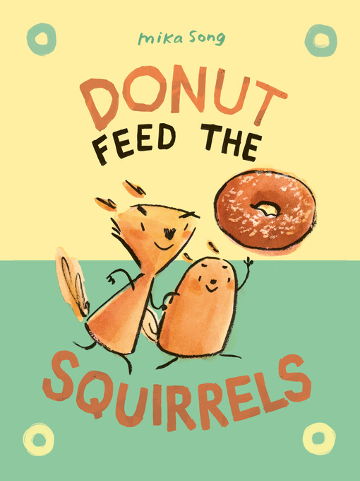 Title details for Donut Feed the Squirrels by Mika Song - Available